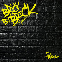 Phresher - BRICK BY BRICK