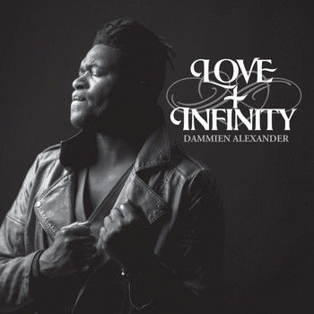 Dammien Alexander - Love + Infinity