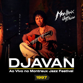 Djavan - Ao Vivo no Montreux Jazz Festival 1997