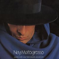 Ney Matogrosso - Quem Não Vive Tem Medo Da Morte