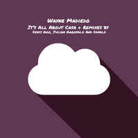 Wayne Madiedo - It's All About Casa