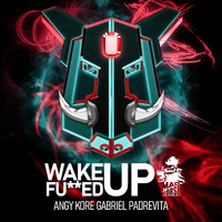 Gabriel Padrevita, Angy Kore - Wake up Fucked up