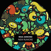 Raul Sanchez - New Rumore