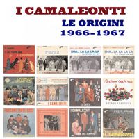 I Camaleonti - Le Origini: 1966-1967