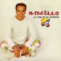 Marcello - La Vida Es Un Carnaval
