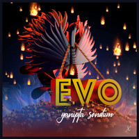 EVO - Yanıpta Söndüm