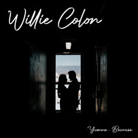 Willie Colon - Yvonne... Because