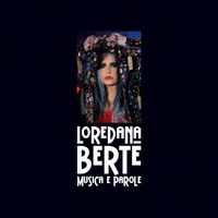 Loredana Bertè - Musica e parole