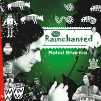 Rahul Sharma - Rainchanted