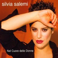 Silvia Salemi - Nel Cuore Delle Donne