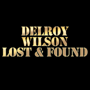 Delroy Wilson - Delroy Wilson Lost & Found