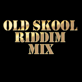 Various Artists - Old Skool Riddim Mix