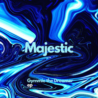 Gymmie the Dreamer - Majestic EP