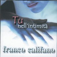 Franco Califano - Tu Nell'intimità