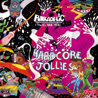 Funkadelic - Hardcore Jollies - 2015 Remastered Edition