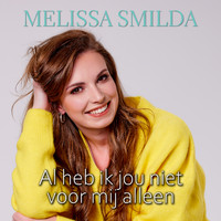 Melissa Smilda - Al Heb Ik Jou Niet voor Mij Alleen