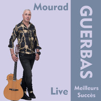 Mourad Guerbas - Meilleurs succès