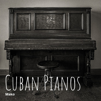 Mako - Cuban Pianos