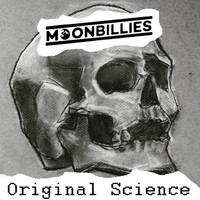 Moonbillies - Original Science (Explicit)