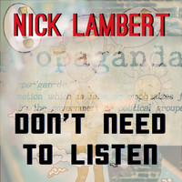 Nick Lambert - Don't Need to Listen