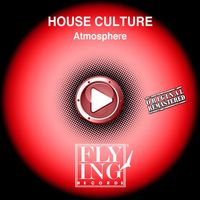 House Culture - Atmosphere