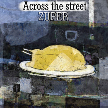 Zuper - Across the Street