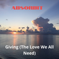 Absorbit - Giving (The Love We All Need)