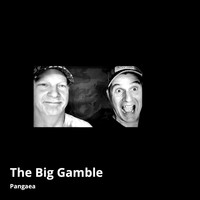 Pangaea - The Big Gamble