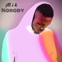 mik - Nobody