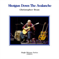 Christopher Dean - Shotgun Down the Avalanche