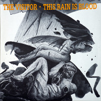 The Visitor - This Rain Is Blood