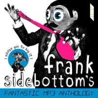 Frank Sidebottom - Frank Sidebottom's Fantastic MP3 Anthology