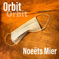 Orbit - Noeëts Mier