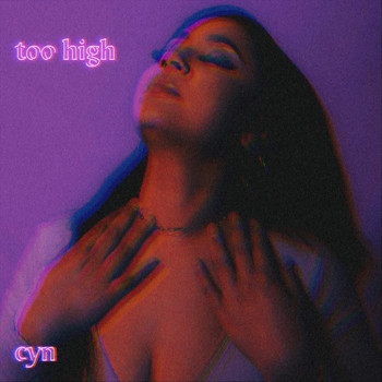 CYN - Too High (Explicit)