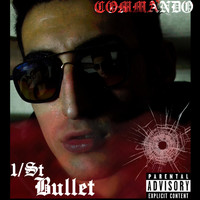 Commando - 1/St Bullet (Explicit)