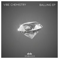 Vibe Chemistry - Balling (Explicit)