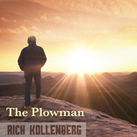 Rich Kollenberg - The Plowman