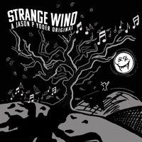 Jason P Yoder - Strange Wind