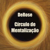 DeRose - Círculo de Mentalização