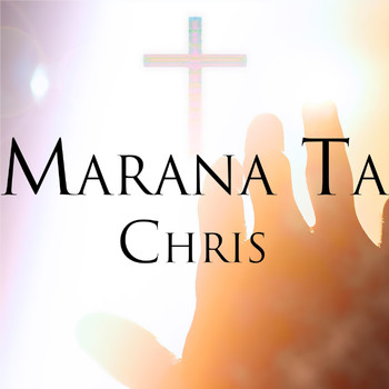 Chris - Marana Ta