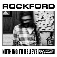 Rockford - Nothing to Believe