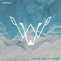Wavewulf - The Sea and the Glacier
