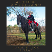 Juan Diego Rojas - Mexico-Americano (En Vivo)