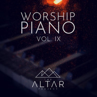 The Altar Project - Worship Piano, Vol. IX