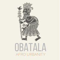 Afro Urbanity - Obatala (Explicit)