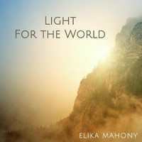 Elika Mahony - Light for the World
