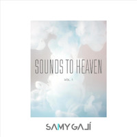 Samy Galí - Sounds to Heaven, Vol. 1