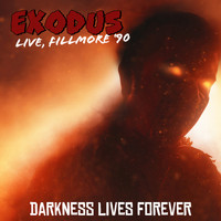 Exodus - Darkness Lives Forever (Live, Fillmore '90) (Explicit)