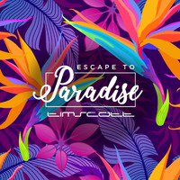 tim scott - Escape to Paradise