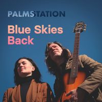 Palms Station - Blue Skies Back (feat. Torii Wolf)